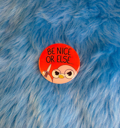 Be Nice or Else Button