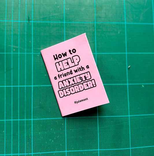 'How to help someone with an Anxiety Disorder' Mini Zine