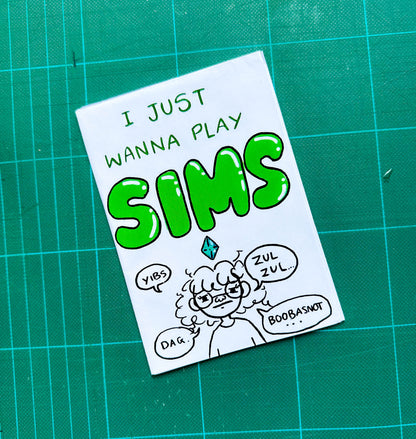 'I Just want to Play Sims' Zine